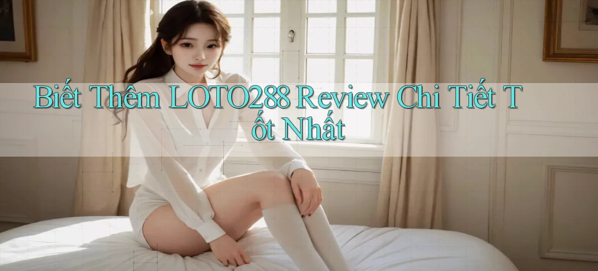 loto288   Ứng Dụng Game   Cập Nhật Tải Xuống
