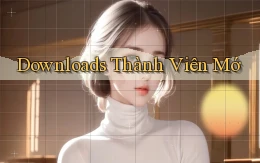 Downloads Thành viên mớ