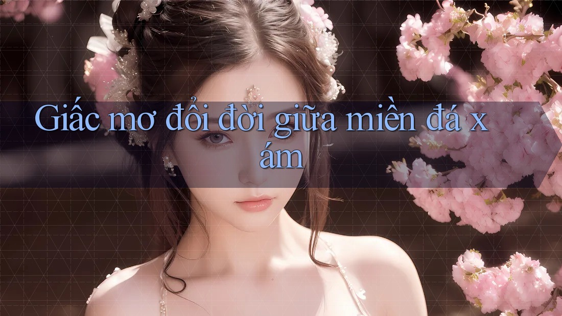 Giấc mơ đổi đời giữa miền đá xám