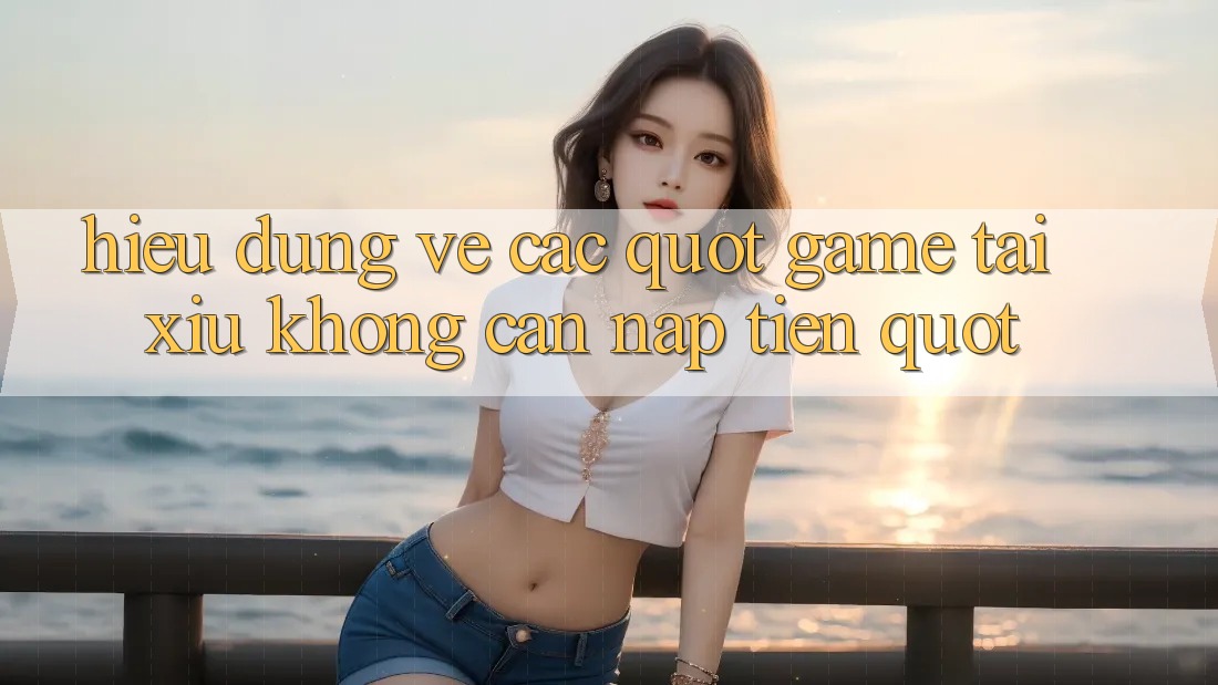 Hiểu Đúng Về Các " Game Tài Xỉu Không Cần Nạp Tiền"