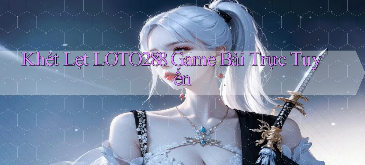 loto288   Ứng Dụng Game   Cập Nhật Tải Xuống