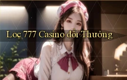 loc 777 casino đổi thưởng