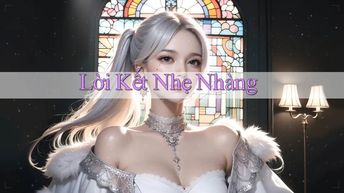 Lời kết nhẹ nhàng