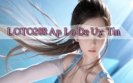 loto288 ap lo de uy tin