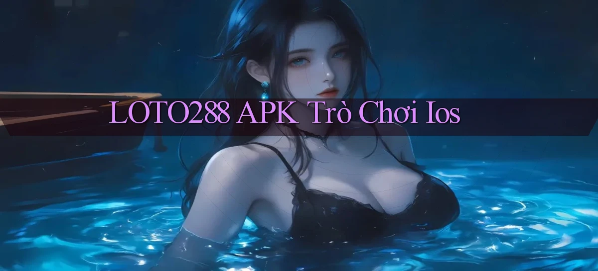 loto288 APK trò chơi ios
