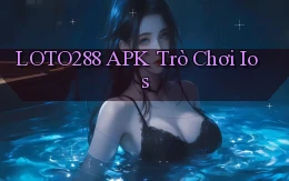 loto288 APK trò chơi ios