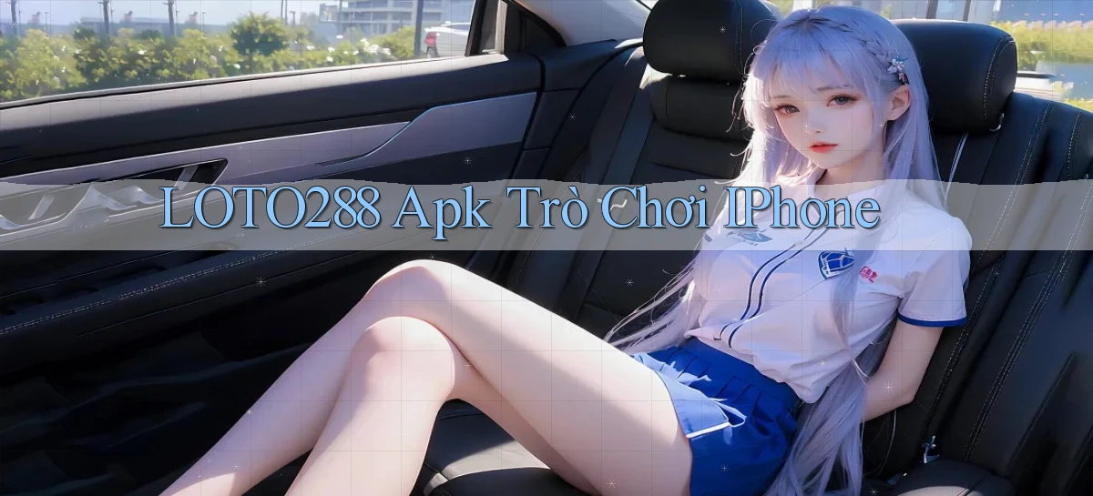 loto288 apk trò chơi iPhone