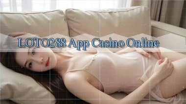 loto288 app casino online