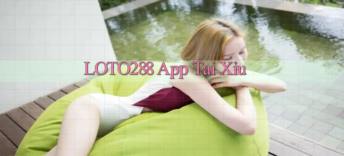 loto288 app tải xỉu
