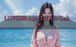 loto288 app tài xỉu online