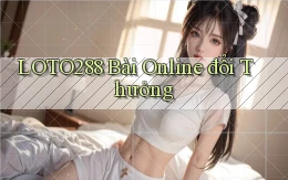 loto288 bài online đổi thưởng