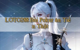 loto288 bài poker ăn tiền thật