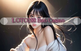 loto288 bao casino