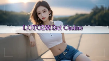 loto288 bet casino