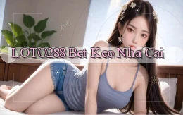 loto288 bet keo nha cai