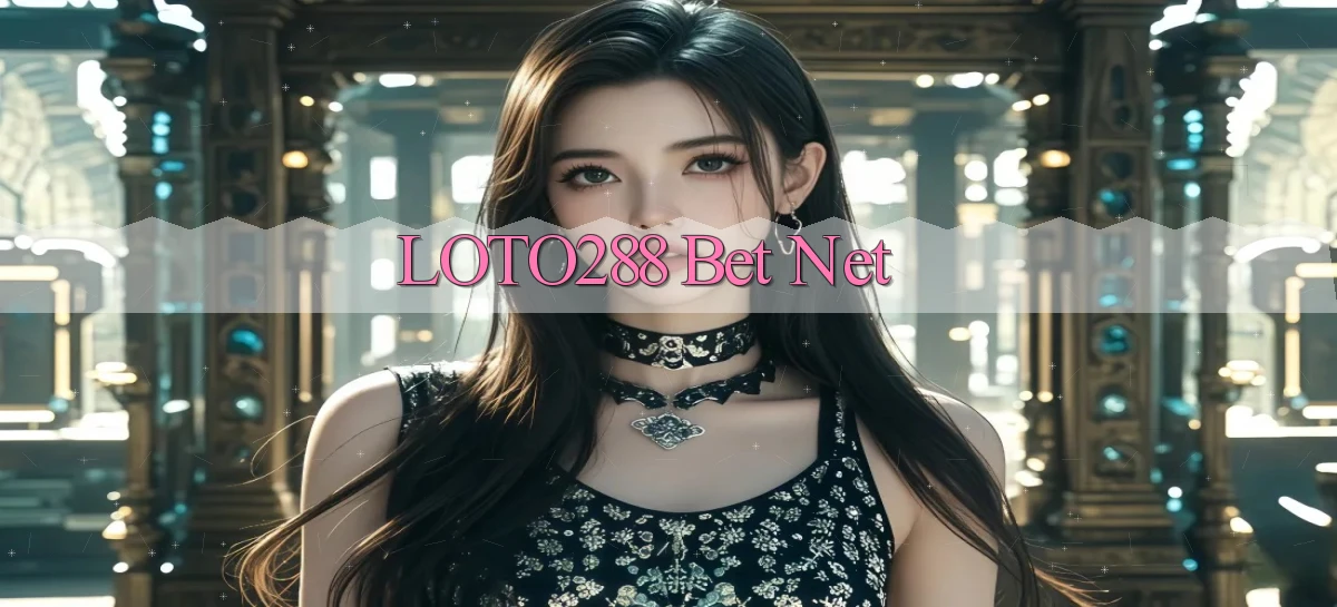 loto288 bet net