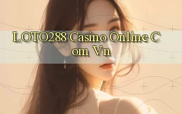 loto288 casino online com vn