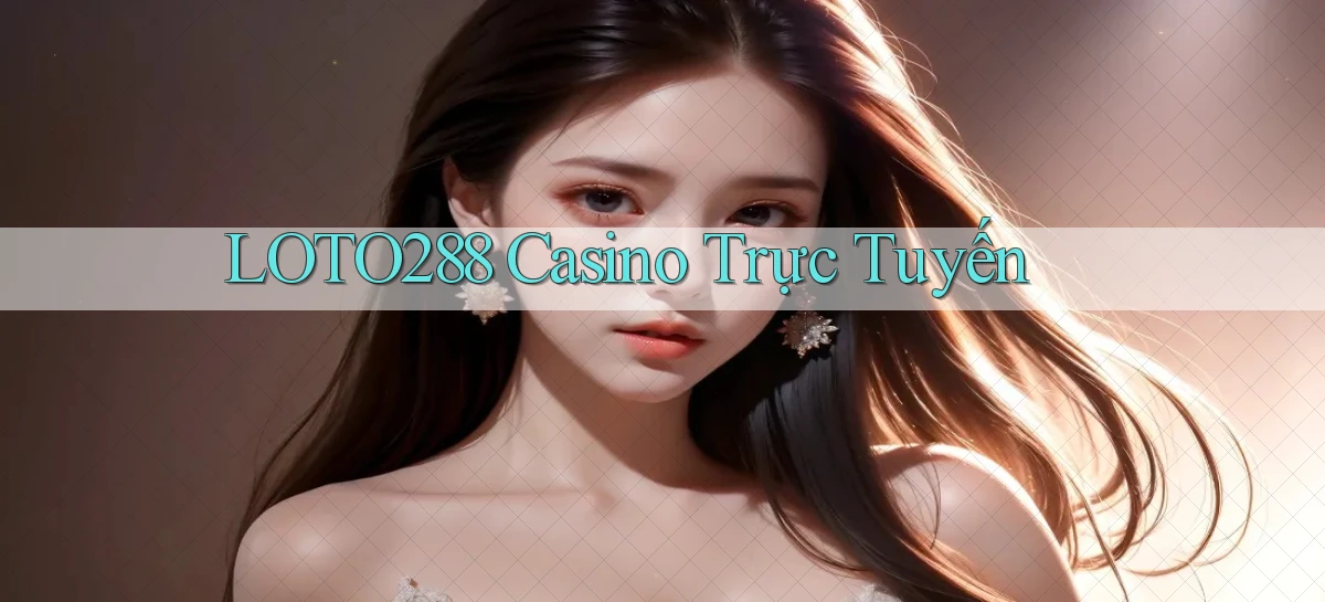 loto288   Ứng Dụng Game   Cập Nhật Tải Xuống