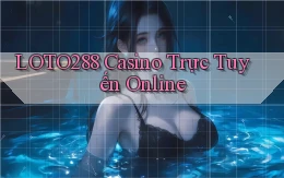 loto288 casino trực tuyến online