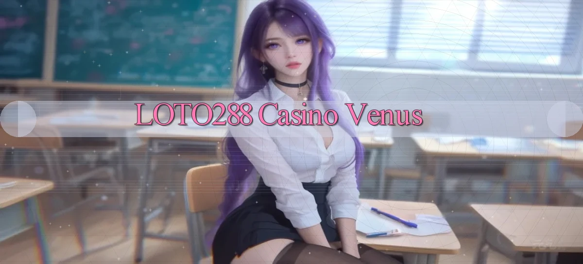 loto288 casino venus
