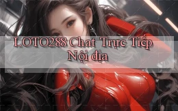 loto288 chat trực tiếp nội địa