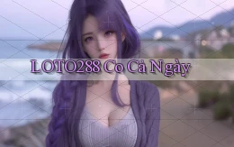 loto288 co cả ngày