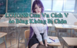 loto288 com vn cách vào bóng không bị chặn