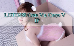 loto288 com vn Cược VIP