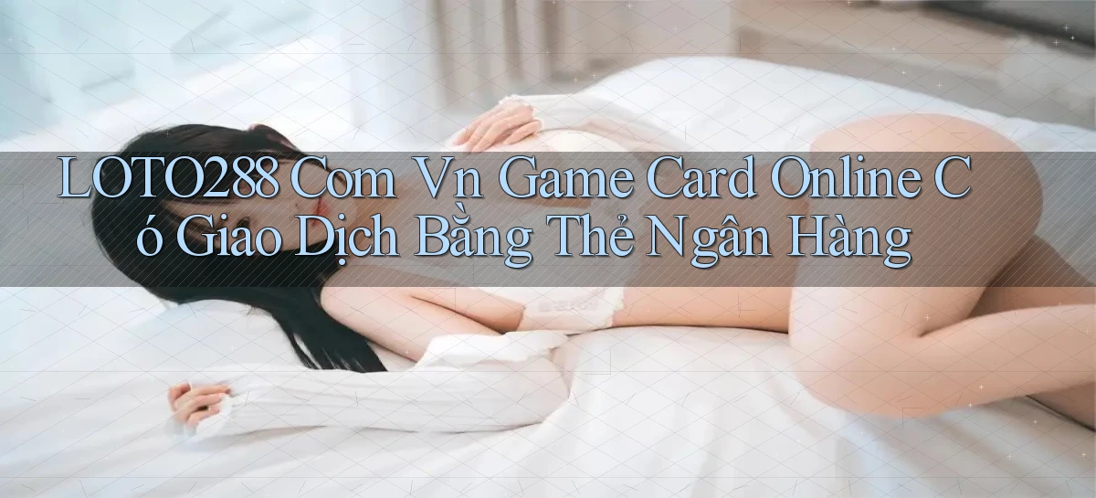 loto288   Ứng Dụng Game   Cập Nhật Tải Xuống