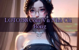 loto288 com vn nhà cái bóng