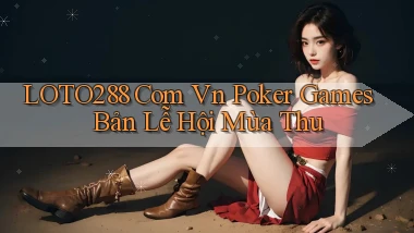 loto288 com vn poker games bản lễ hội mùa thu