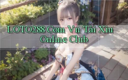loto288 com vn tài xỉu online club