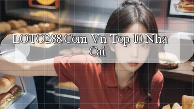 loto288 com vn top 10 nha cai