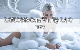 loto288 com vn tỷ lệ cuoc