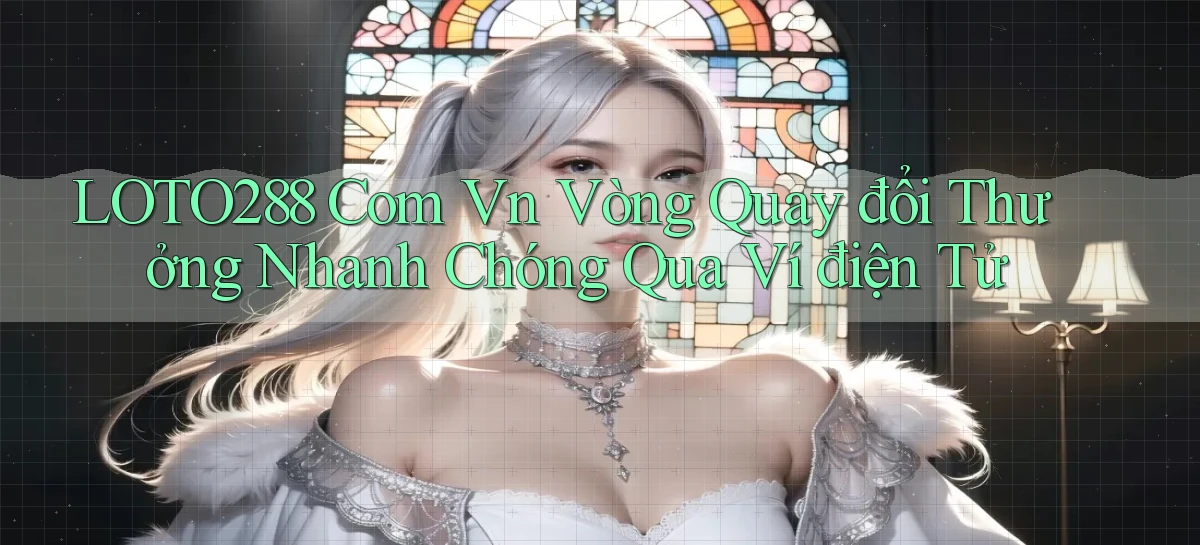 loto288   Ứng Dụng Game   Cập Nhật Tải Xuống