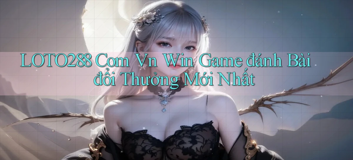 loto288   Ứng Dụng Game   Cập Nhật Tải Xuống