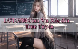 loto288 com vn xóc đĩa trực tuyến