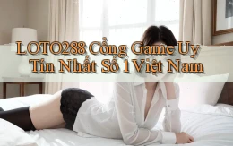 loto288  cổng game uy tín nhất số 1 việt nam