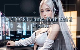 loto288  game đánh bài 2 người