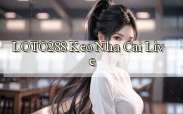 loto288 keo nha cai live