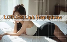 loto288 linh hoạt iphone