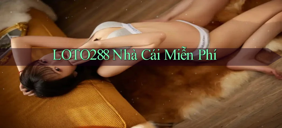 loto288   Ứng Dụng Game   Cập Nhật Tải Xuống