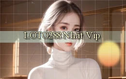 loto288  nhất vip