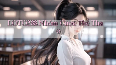 loto288  nhóm cược thể thao