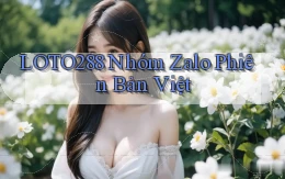 loto288 nhóm zalo phiên bản việt