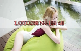 loto288 nổ hũ 68