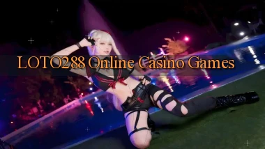 loto288 Online Casino Games
