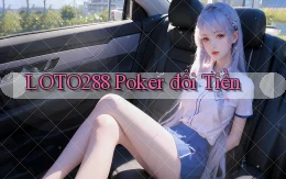 loto288 poker đổi tiền