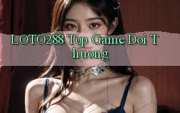 loto288 top game doi thuong