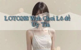 loto288 web chơi lô đề uy tín